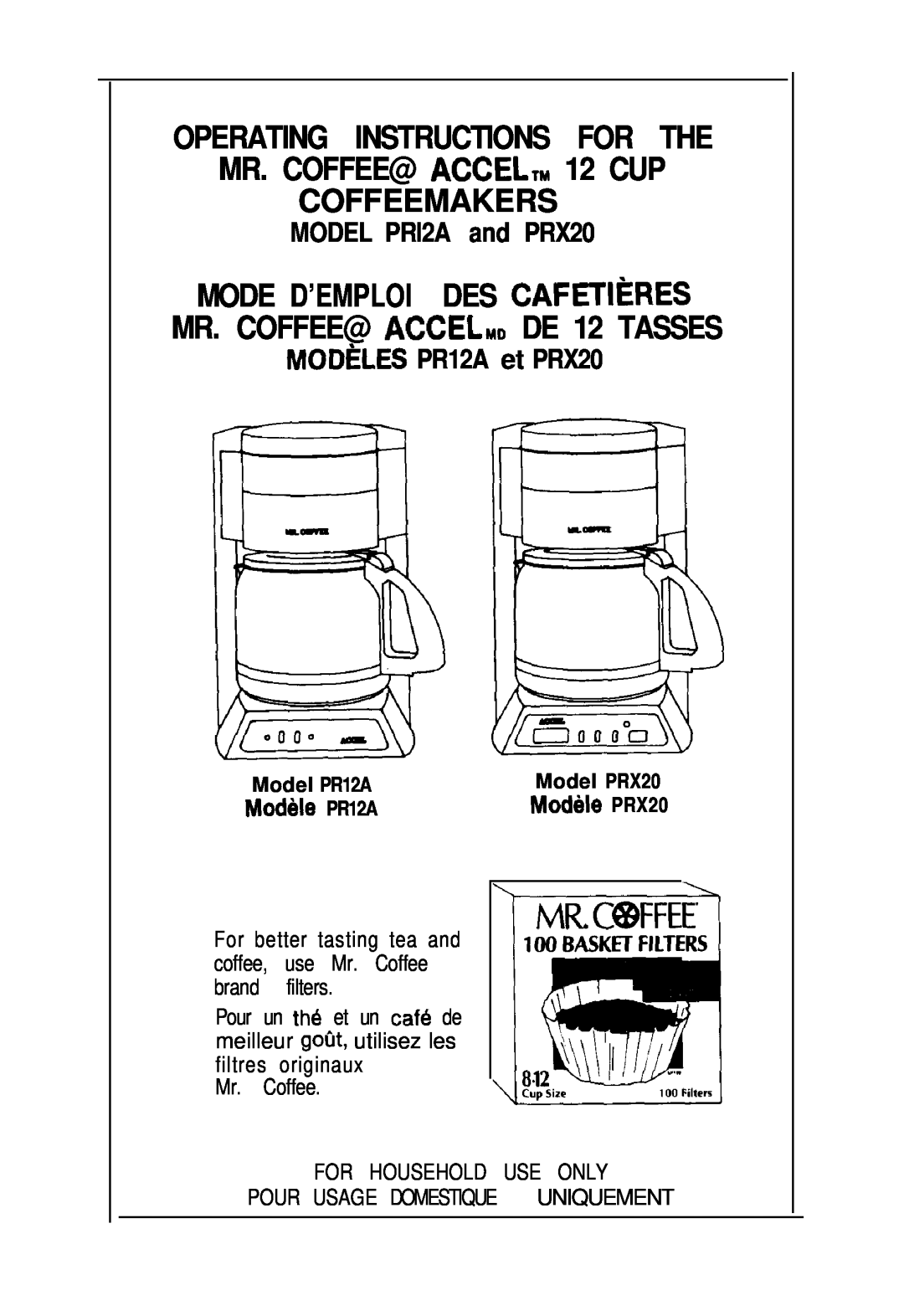 Mr. Coffee PRX20, PR12A operating instructions Operating Instructions For The, MR. COFFEE@ ACCELw 12 CUP COFFEEMAKERS 