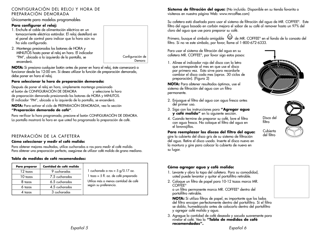 Mr. Coffee SKX23 Prepar ACI ÓN DE LA CAF ETE RA, Para configurar el reloj, Para reemplazar los discos del filtro del agua 