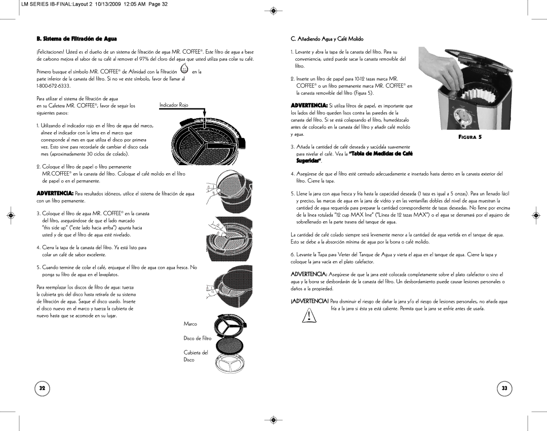 Mr. Coffee SPR-101006 Sistema de Filtración de Agua, Marco Disco de Filtro Cubierta del, Añadiendo Agua y Café Molido 