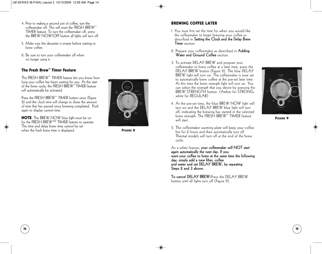 Mr. Coffee SPR-101006 Brewing Coffee Later, Described in Setting the Clock and the Delay Brew, Fresh Brew Timer Feature 