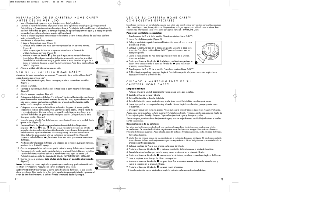 Mr. Coffee SSP23, SSP25, SSP10 user manual O D E S U C a F E T E R a H O M E C a F É, N B O L S I T a S E S P E C I a L E S 