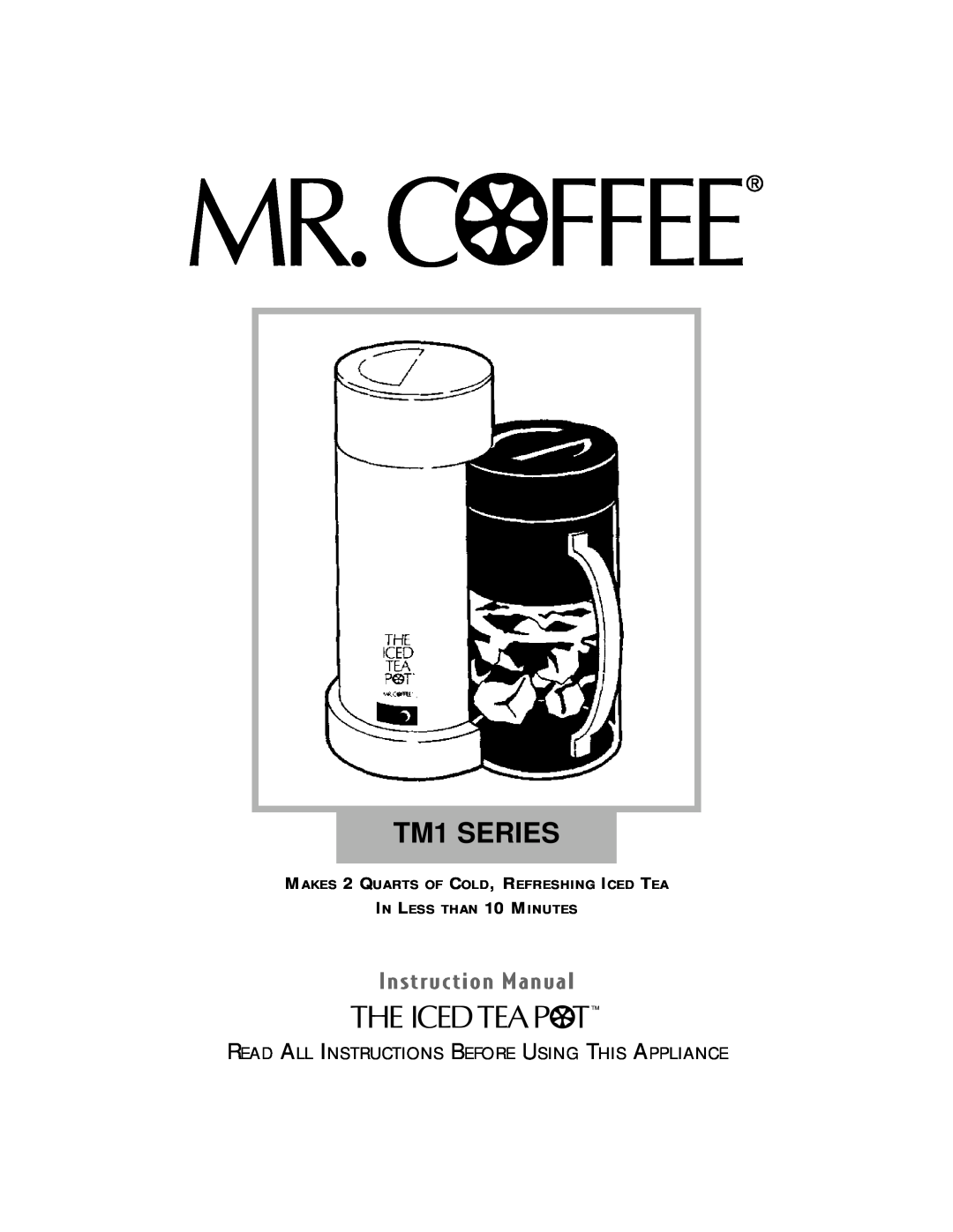 Mr. Coffee instruction manual TM1 SERIES, Read All Instructions Before Using This Appliance, IN LESS THAN 10 MINUTES 