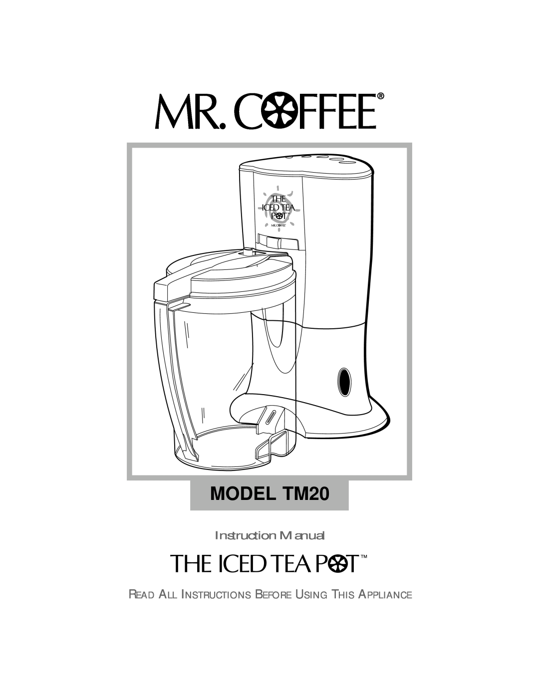 Mr. Coffee instruction manual MODEL TM20, Read All Instructions Before Using This Appliance 