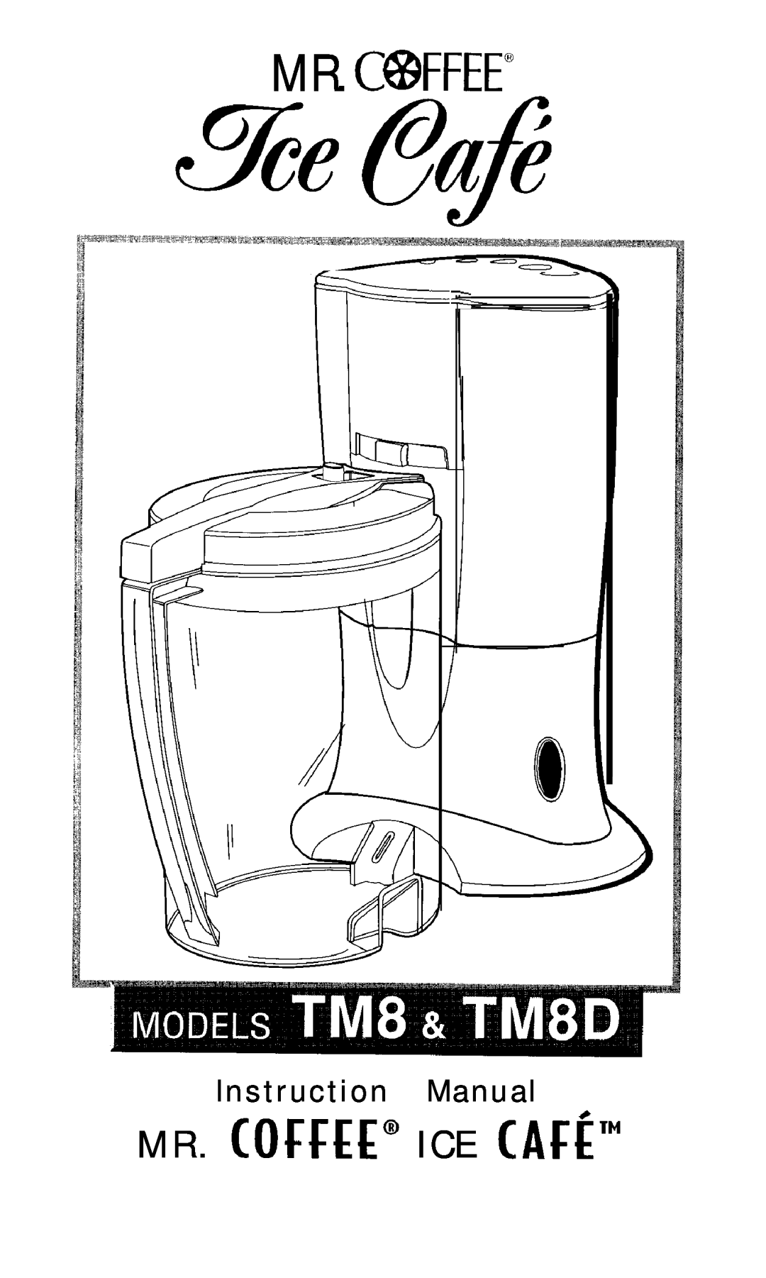 Mr. Coffee TM8D instruction manual I-It, M R . COFCEE” I C E Aft’”, Mr. C@Ffee@, Instruction Manual 