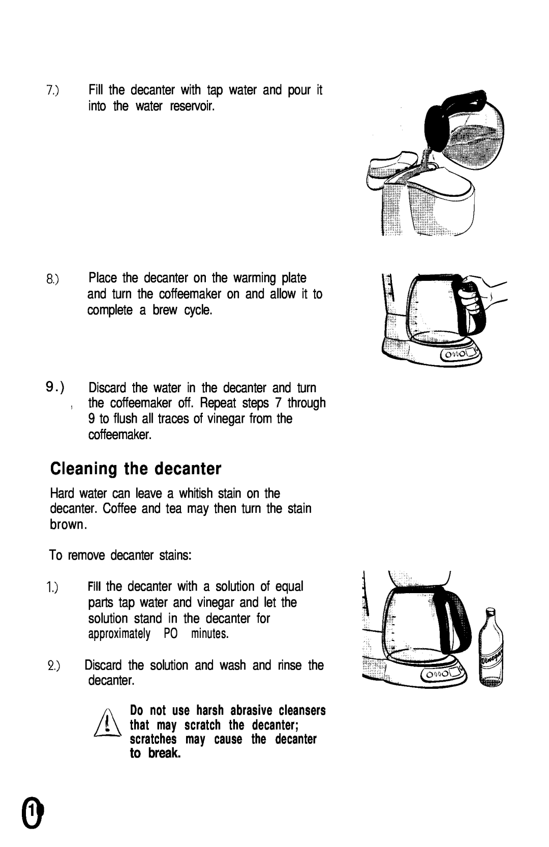 Mr. Coffee UN12 user manual Cleaning the decanter, scratches may cause the decanter to break 