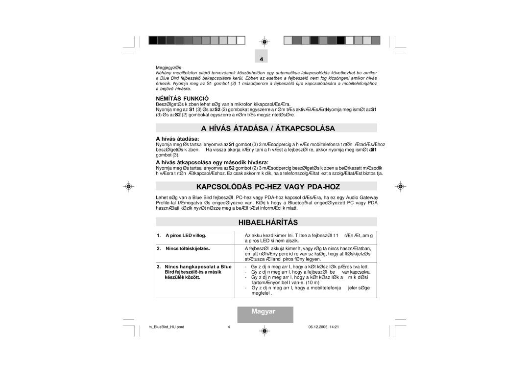 Mr Handsfree Blue Bird manual Hívás Átadása / Átkapcsolása, Kapcsolódás PC-HEZ Vagy PDA-HOZ, Hibaelhárítás, Némítás Funkció 