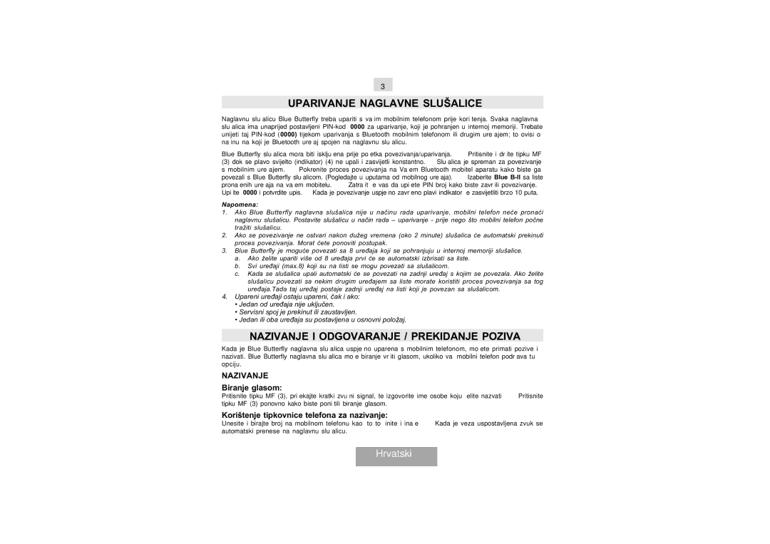 Mr Handsfree Blue Butterfly II Uparivanje Naglavne Slušalice, Nazivanje I Odgovaranje / Prekidanje Poziva, Biranje glasom 