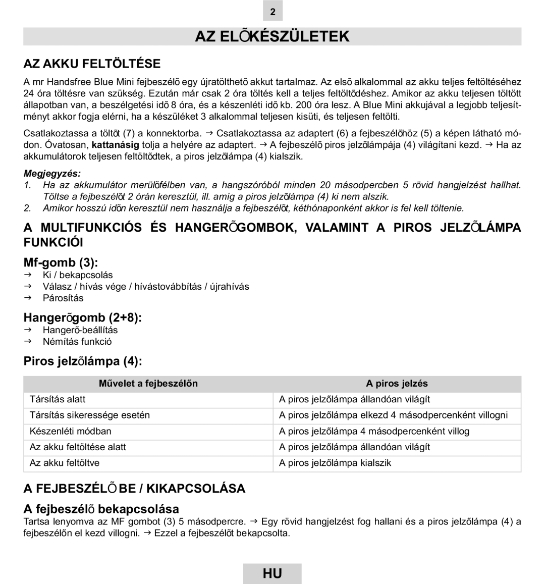 Mr Handsfree BLUE MINI manual AZ Elõkészületek, AZ Akku Feltöltése, Fejbeszélõ be / Kikapcsolása 