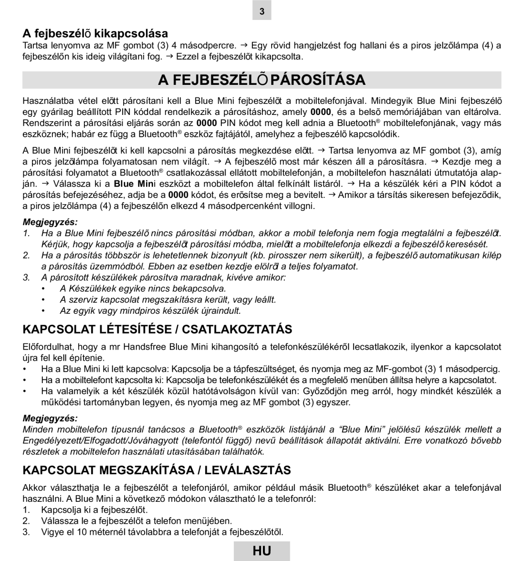 Mr Handsfree BLUE MINI Fejbeszélõ Párosítása, Fejbeszélõ kikapcsolása, Kapcsolat Létesítése / Csatlakoztatás, Megjegyzés 