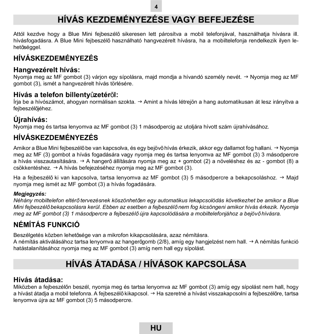 Mr Handsfree BLUE MINI manual Hívás Kezdeményezése Vagy Befejezése, Hívás Átadása / Hívások Kapcsolása, Híváskezdeményezés 