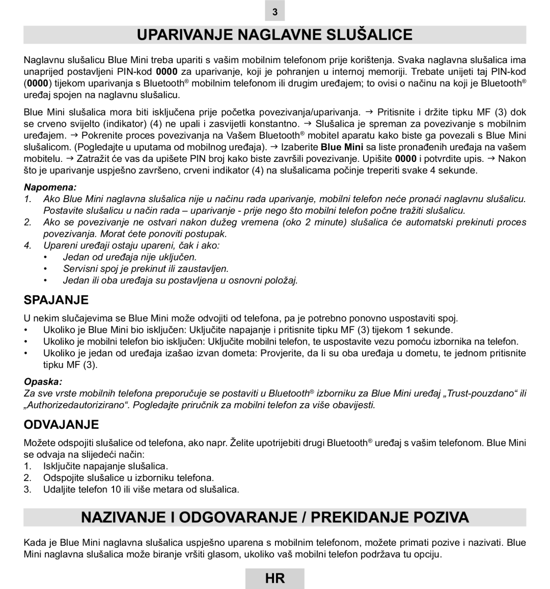 Mr Handsfree BLUE MINI Uparivanje Naglavne Slušalice, Nazivanje I Odgovaranje / Prekidanje Poziva, Spajanje, Odvajanje 