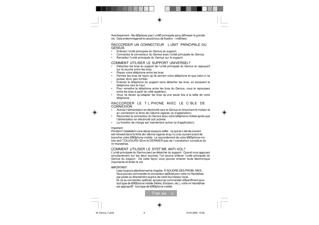 Mr Handsfree manual Raccorder UN Connecteur À L’UNITÉ Principale DU Genius, Comment Utiliser LE Support UNIVERSEL? 
