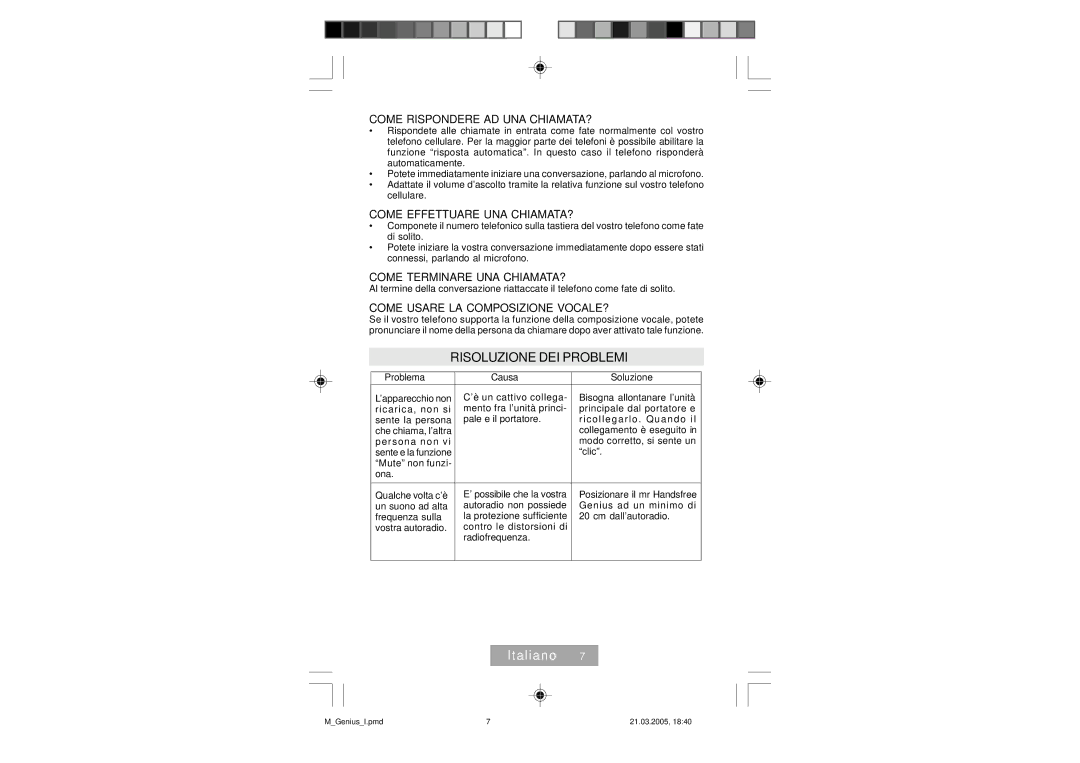 Mr Handsfree Genius manual Risoluzione DEI Problemi, Come Rispondere AD UNA CHIAMATA?, Come Effettuare UNA CHIAMATA? 