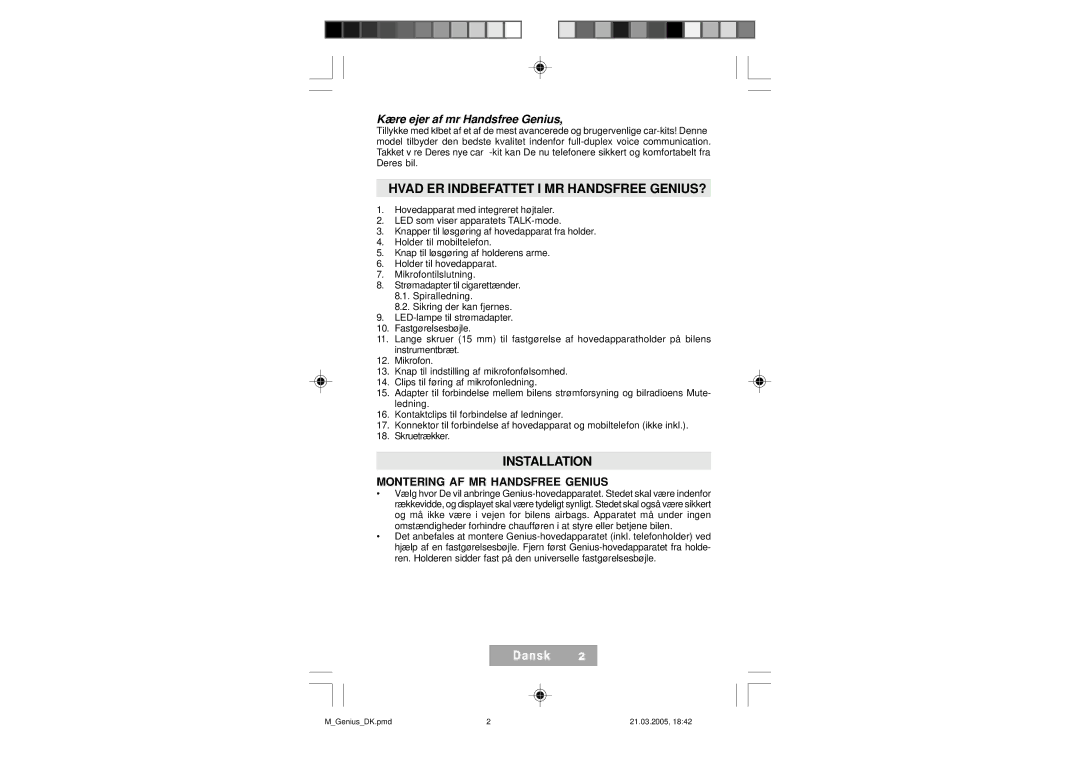 Mr Handsfree manual Hvad ER Indbefattet I MR Handsfree GENIUS?, N s k, Kære ejer af mr Handsfree Genius 