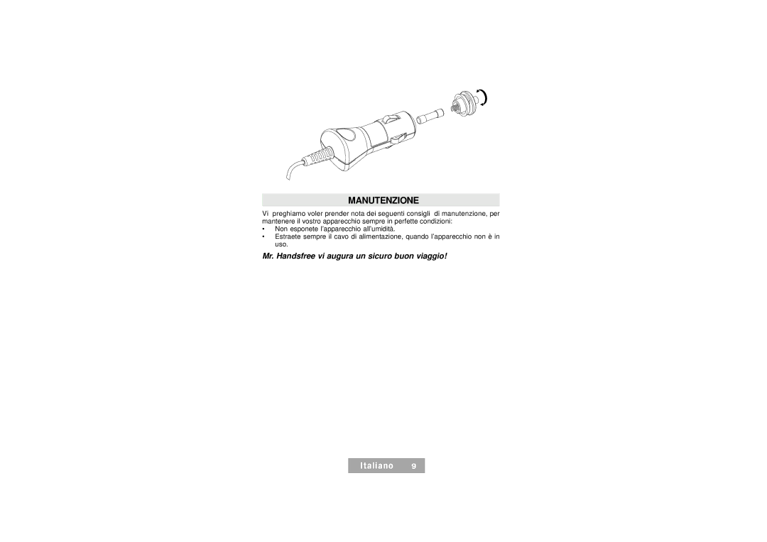 Mr Handsfree Handsfree Kit manual Manutenzione, Mr. Handsfree vi augura un sicuro buon viaggio 