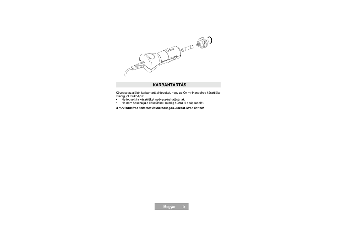 Mr Handsfree Handsfree Kit manual Karbantartás, Mr Handsfree kellemes és biztonságos utazást kíván önnek 