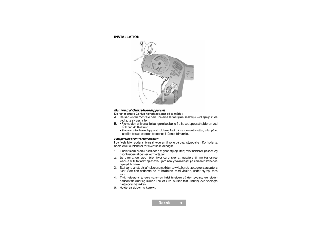 Mr Handsfree Handsfree Kit manual Montering af Genius-hovedapparatet, De kan montere Genius-hovedapparatet på to måder 