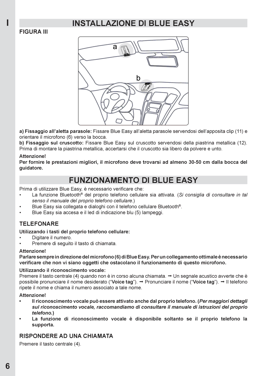 Mr Handsfree none Funzionamento DI Blue Easy, Telefonare, Rispondere AD UNA Chiamata, Utilizzando il riconoscimento vocale 