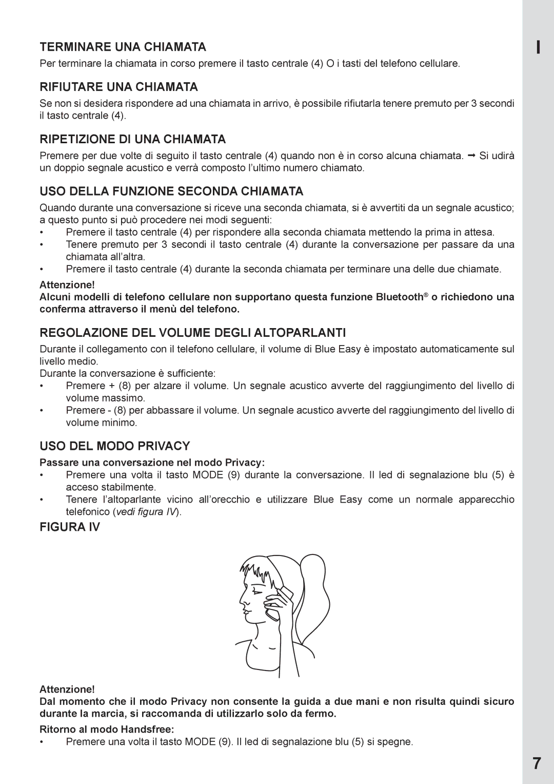 Mr Handsfree none Terminare UNA Chiamata, Rifiutare UNA Chiamata, Ripetizione DI UNA Chiamata, USO DEL Modo Privacy 