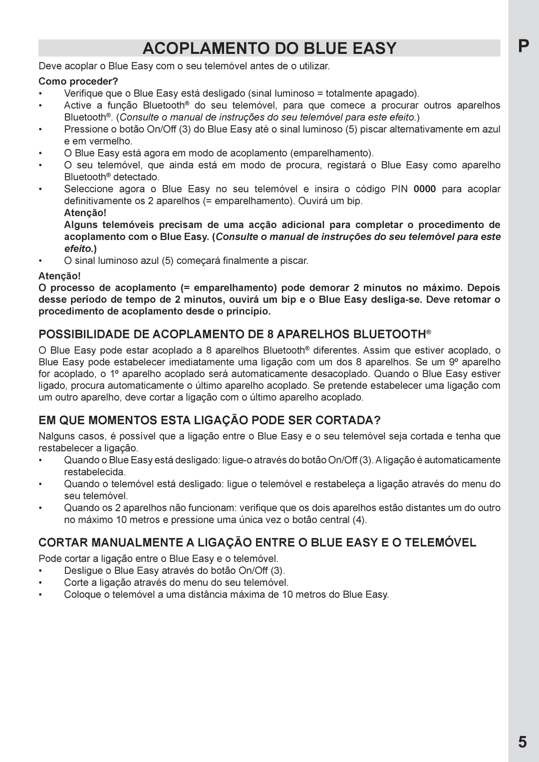 Mr Handsfree none Acoplamento do Blue Easy, Possibilidade DE Acoplamento DE 8 Aparelhos Bluetooth, Como proceder? 