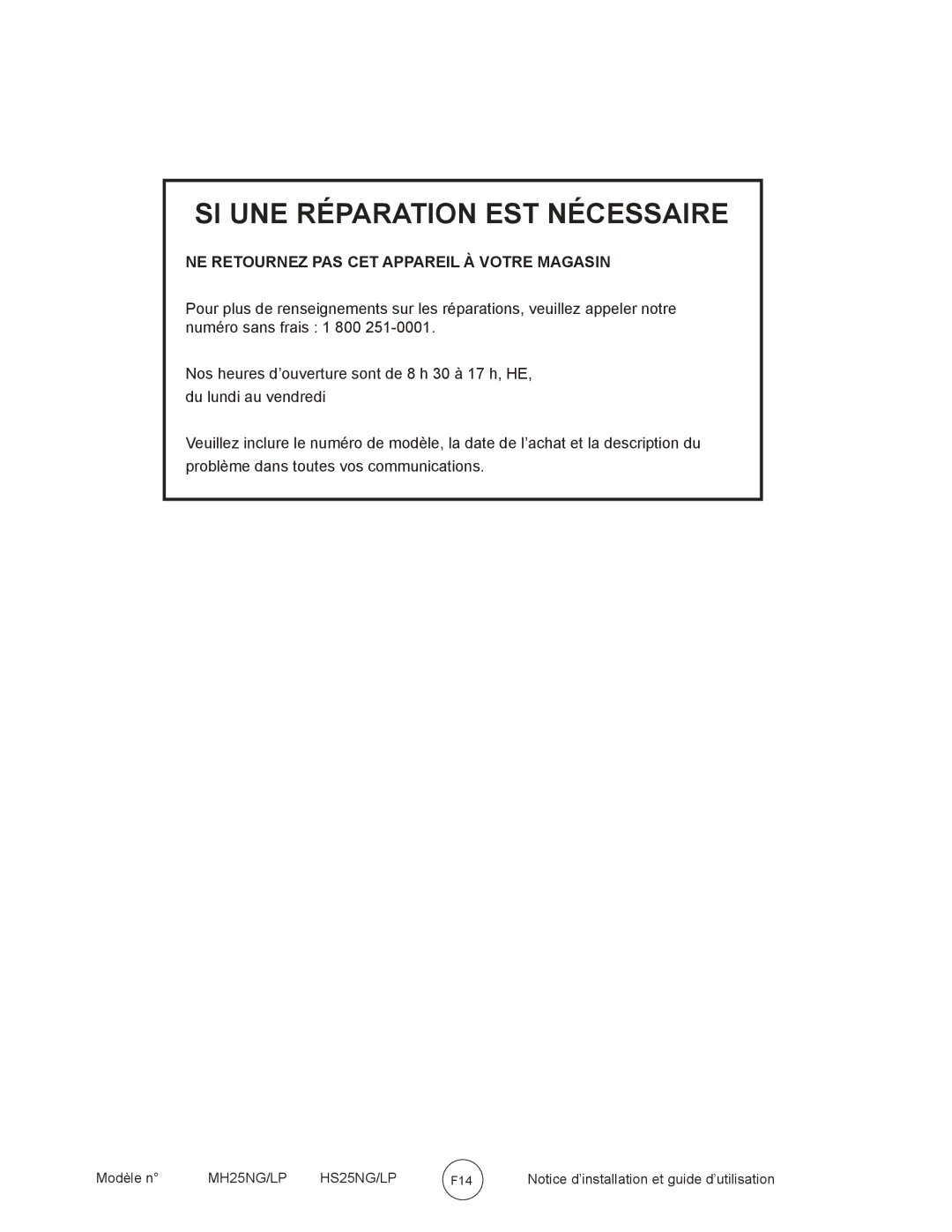 Mr. Heater MH25NG/LP, HS25NG/LP owner manual SI UNE Réparation EST Nécessaire, NE Retournez PAS CET Appareil À Votre Magasin 