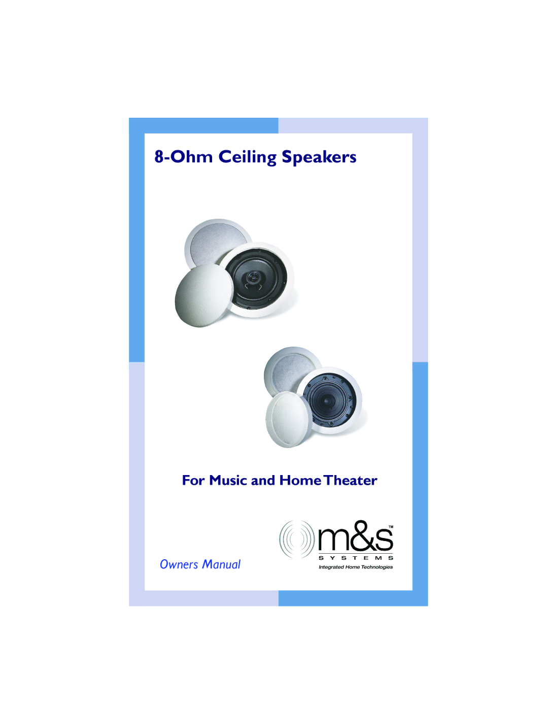 M&S Systems 8-Ohm owner manual Ohm Ceiling Speakers 