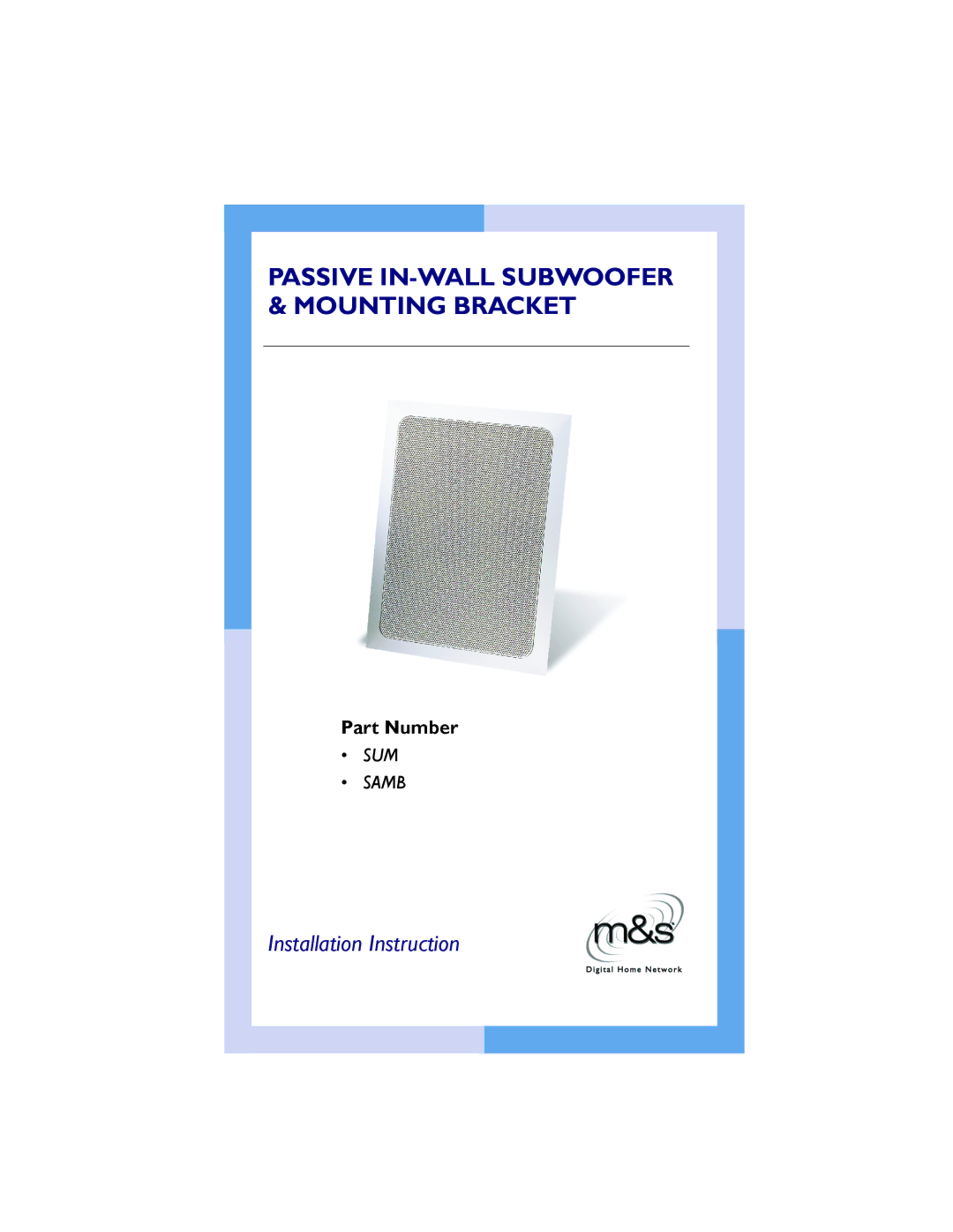 M&S Systems Speaker manual Passive IN-WALL Subwoofer & Mounting Bracket 