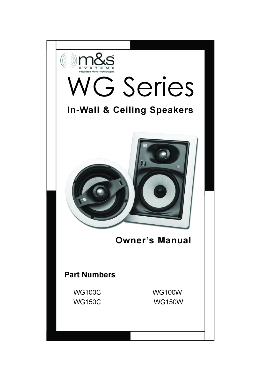 M&S Systems owner manual Part Numbers, WG Series, WG100CWG100W WG150CWG150W 