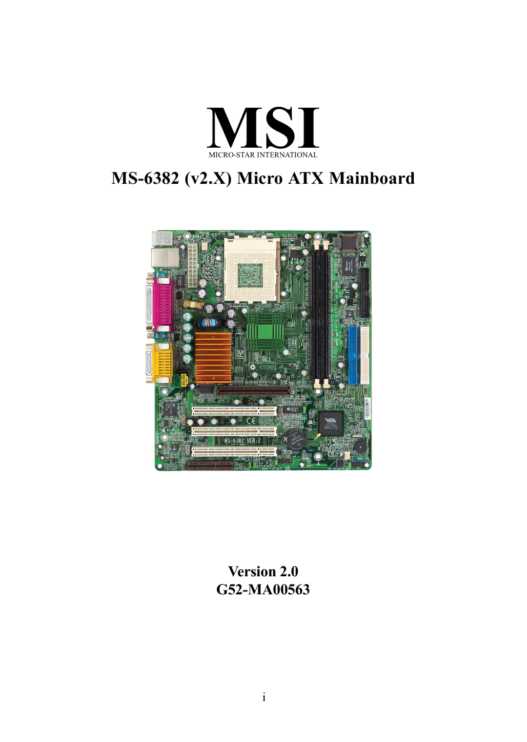 MSI ms-6382 manual MS-6382 v2.X Micro ATX Mainboard, Version G52-MA00563 