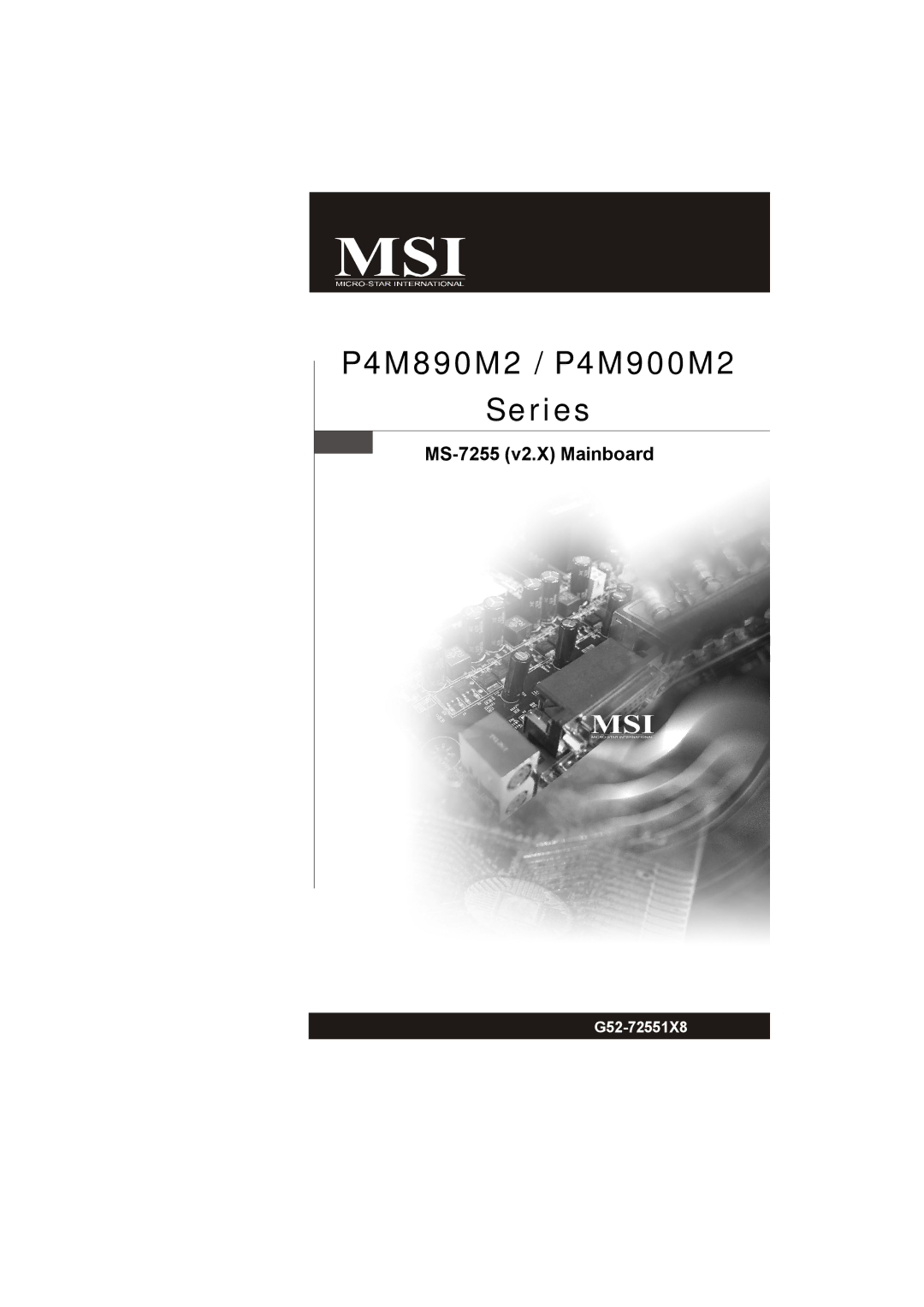 MSI manual P4M890M2 / P4M900M2 Series, MS-7255 v2.X Mainboard 