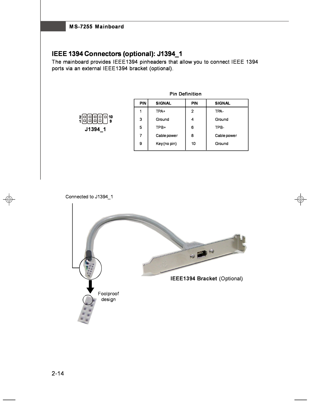 MSI IEEE 1394 Connectors optional J13941, 2-14, IEEE1394 Bracket Optional, MS-7255 Mainboard, Pin Definition, Signal 