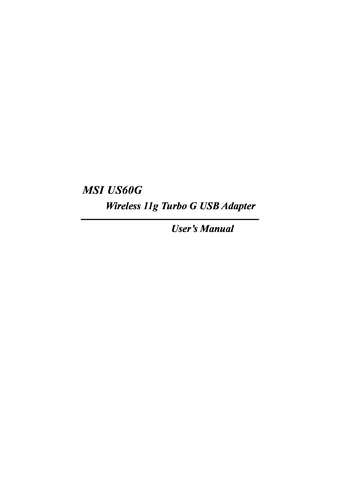MSI manual MSI US60G, Wireless 11g Turbo G USB Adapter User’s Manual 