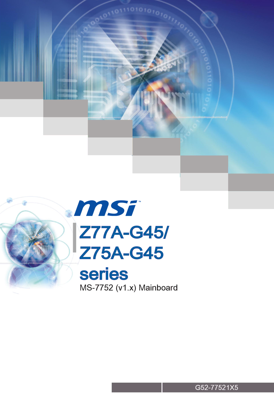 MSI manual Z77A-G45/ Z75A-G45 series, MS-7752 v1.x Mainboard 