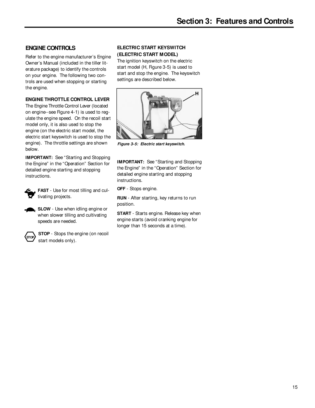 MTD 12212, 12211 Engine Controls, Engine Throttle Control Lever, Stop Stops the engine on recoil start models only 