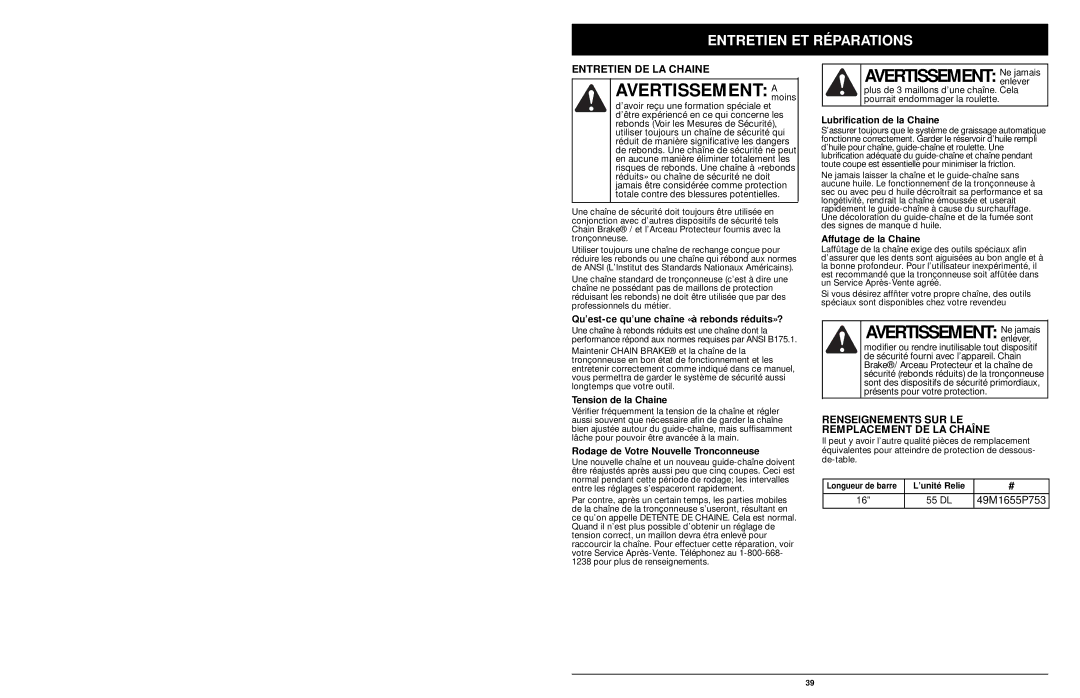 MTD 1416NT manual Avertissement Amoins, Entretien DE LA Chaine, Renseignements SUR LE Remplacement DE LA Chaîne 