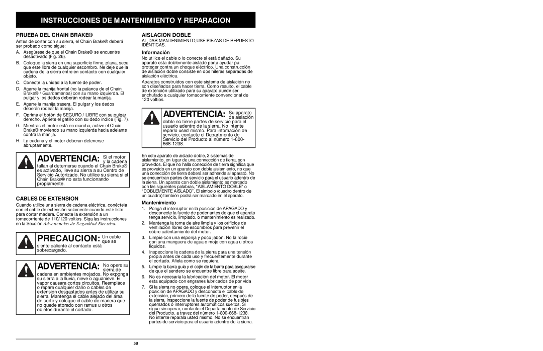 MTD 1416NT manual Advertencia Si el motor, Precaucion Un cable, Advertencia No opere su, Advertencia Su aparato 