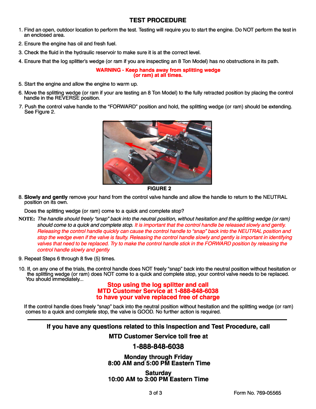 MTD 24AD598A010 Stop using the log splitter and call, WARNING - Keep hands away from splitting wedge, or ram at all times 