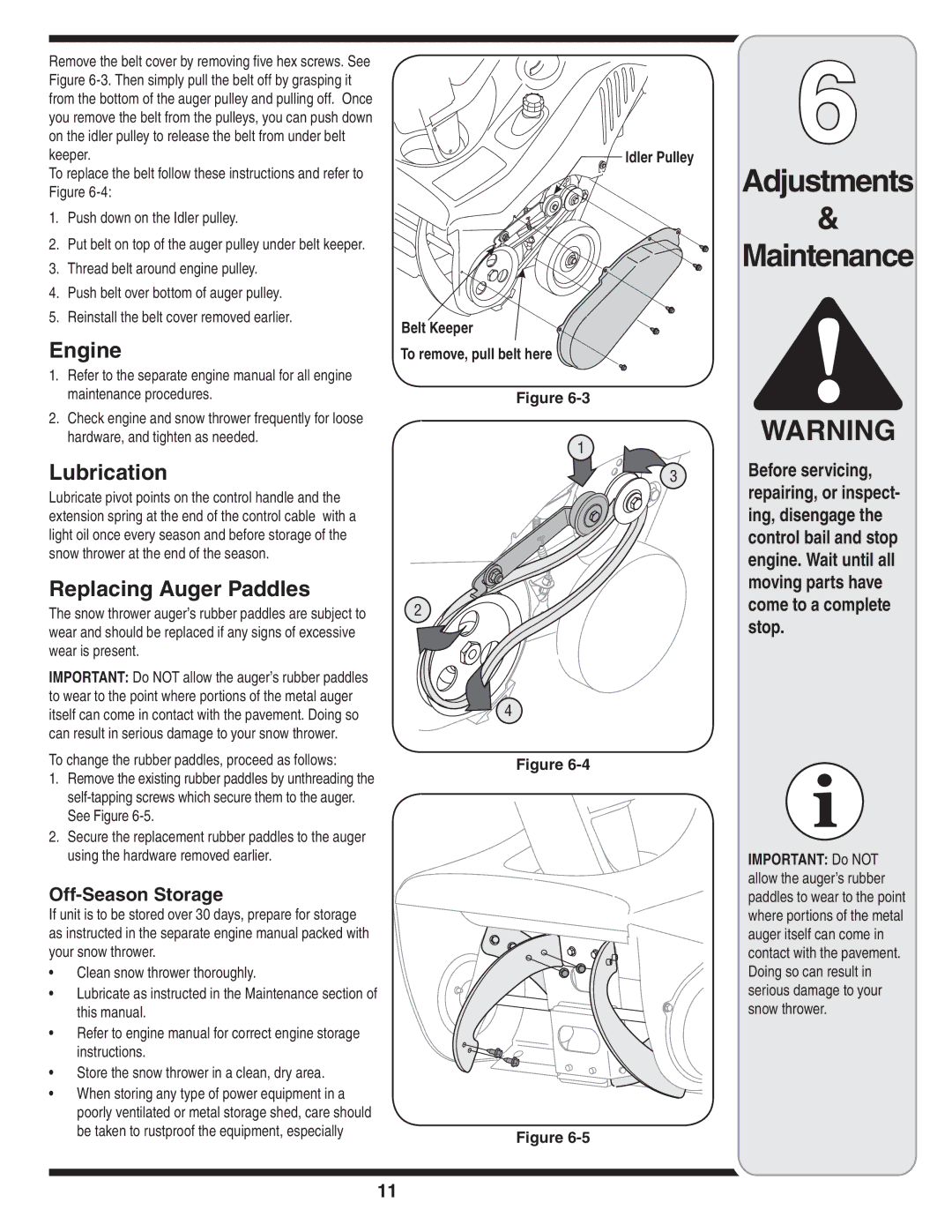 MTD 2N1 warranty Engine, Lubrication, Replacing Auger Paddles, Idler Pulley Belt Keeper To remove, pull belt here 