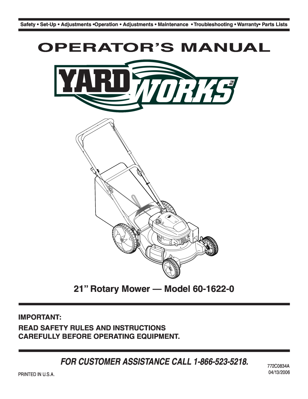 MTD 60-1622-0 warranty Operator’S Manual, 21” Rotary Mower - Model, For Customer Assistance Call, 772C0834A 04/13/2006 
