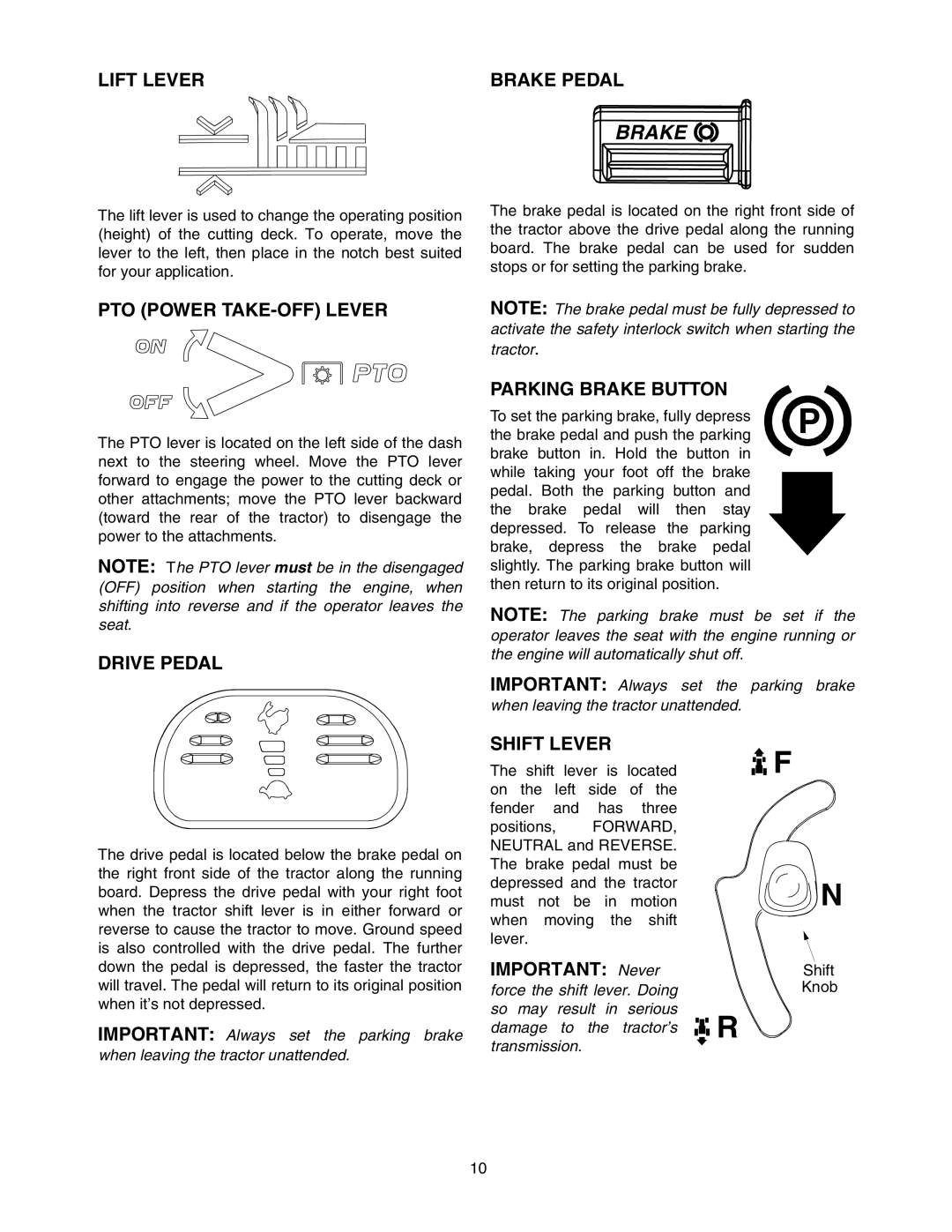 MTD 607 manual Lift Lever, PTO Power TAKE-OFF Lever, Drive Pedal, Parking Brake Button, Shift Lever 