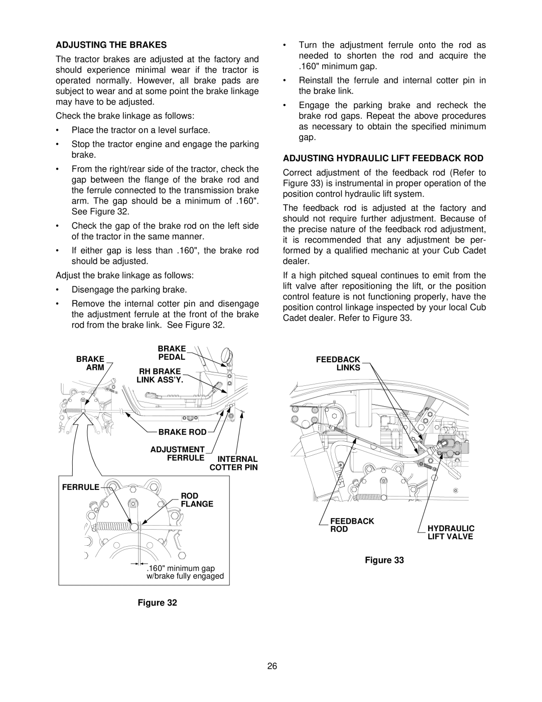 MTD 7304 manual Adjusting the Brakes, Adjusting Hydraulic Lift Feedback ROD 