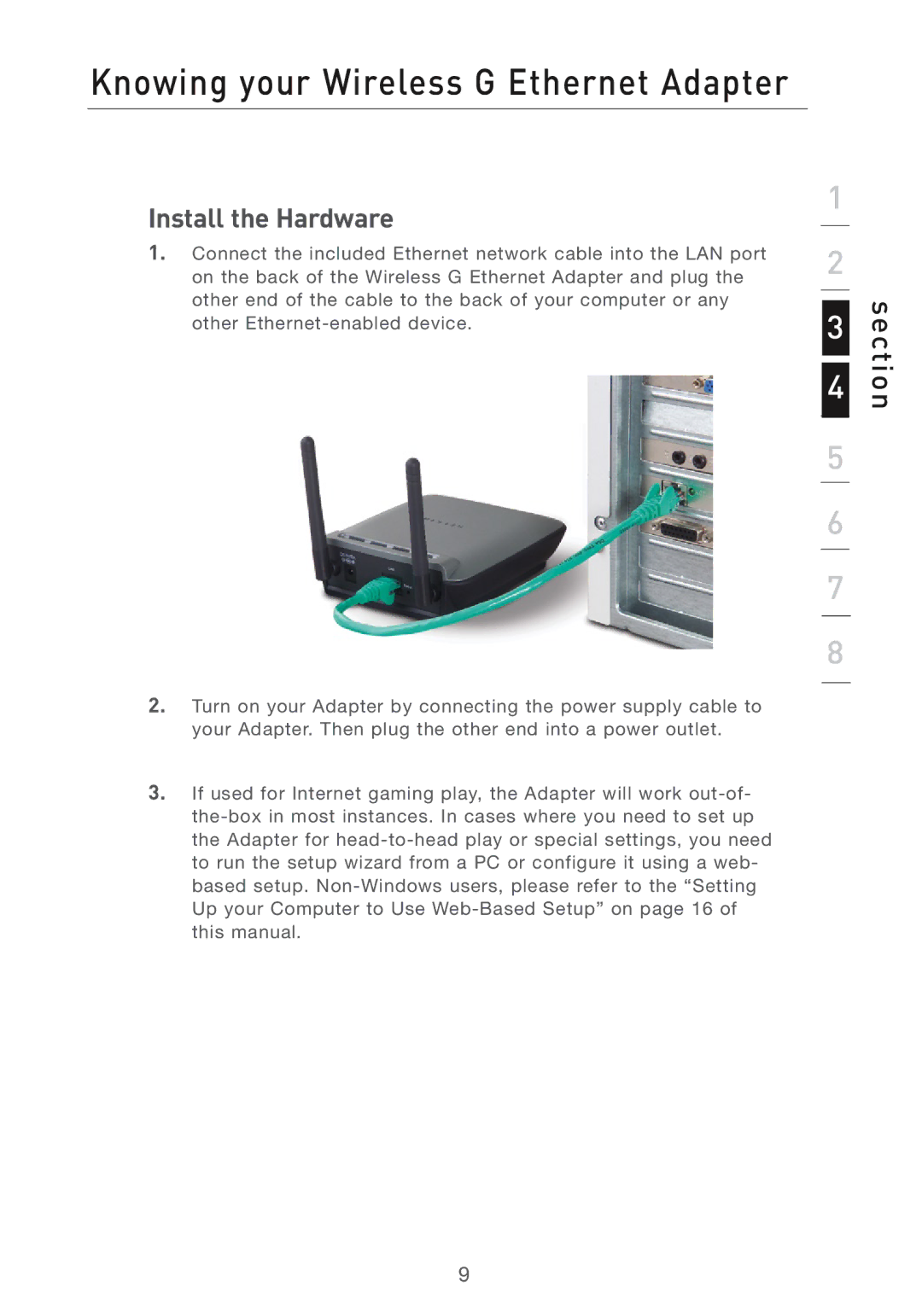 MTD F5D7330UK manual Knowing your Wireless G Ethernet Adapter, Install the Hardware 