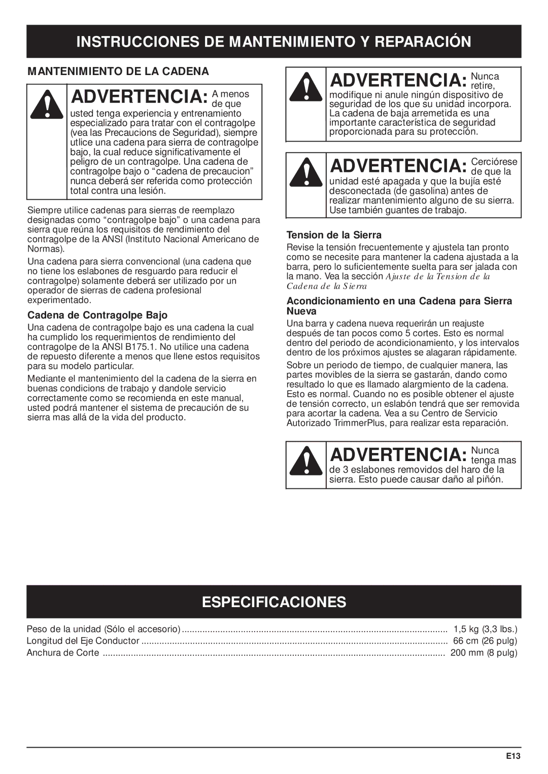 MTD PS720r manual Advertencia Ademenosque, Advertencia Nuncaretire, Especificaciones, Mantenimiento DE LA Cadena 