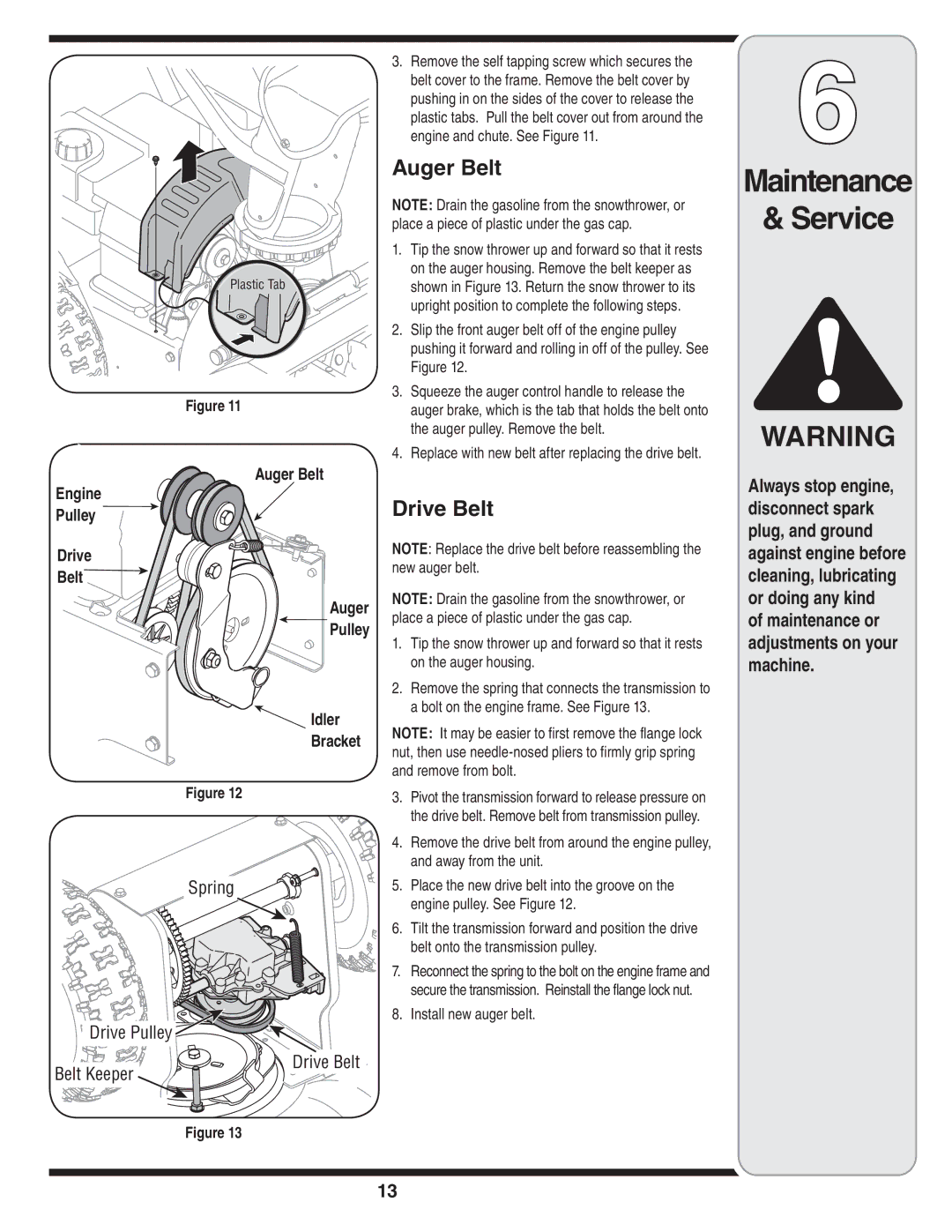 MTD Style L manual Auger Belt, Drive Belt, Install new auger belt 