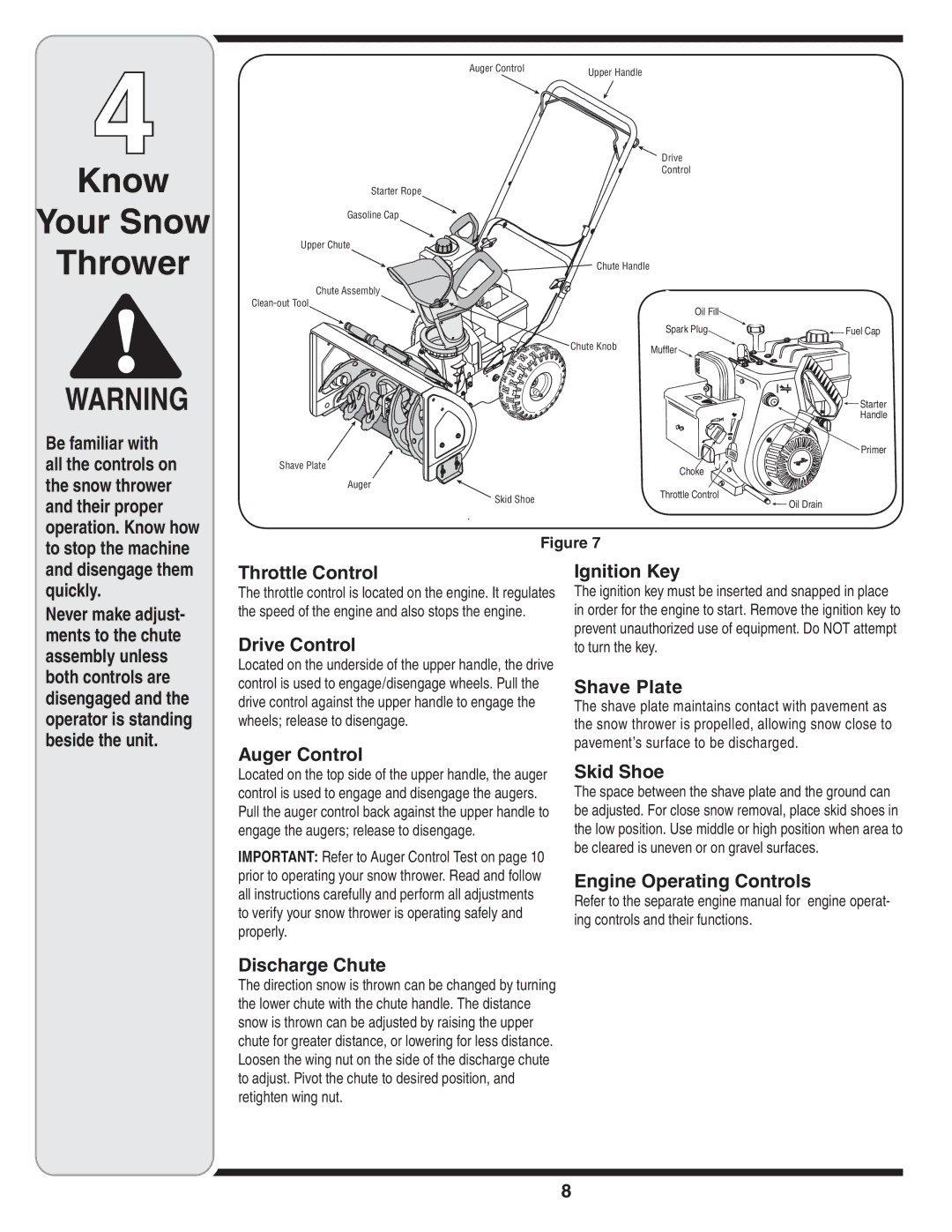 MTD Style L manual To stop the machine Disengage them quickly, Throttle Control, Drive Control, Auger Control, Ignition Key 