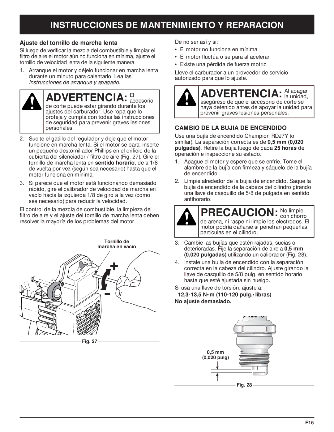 MTD Y28 manual Advertencia Elaccesorio, Precaucion No limpie, Ajuste del tornillo de marcha lenta 