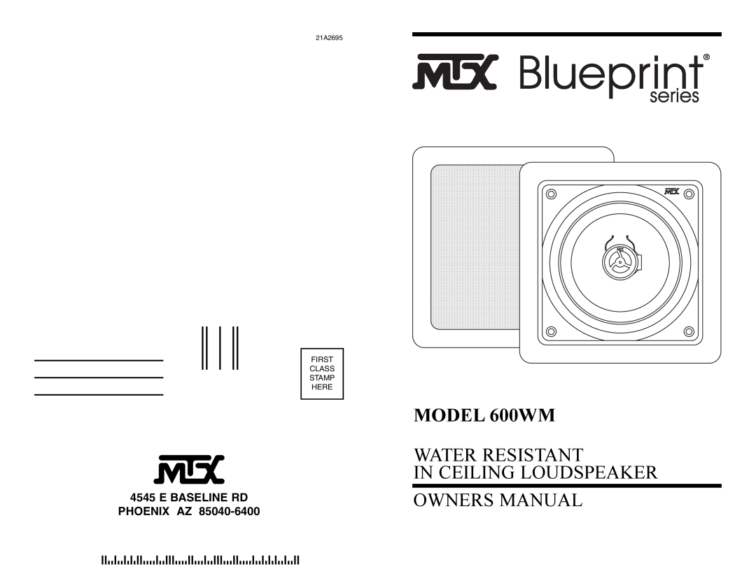 MTX Audio owner manual MODEL 600WM, Water Resistant In Ceiling Loudspeaker, E Baseline Rd Phoenix Az, 21A2695 