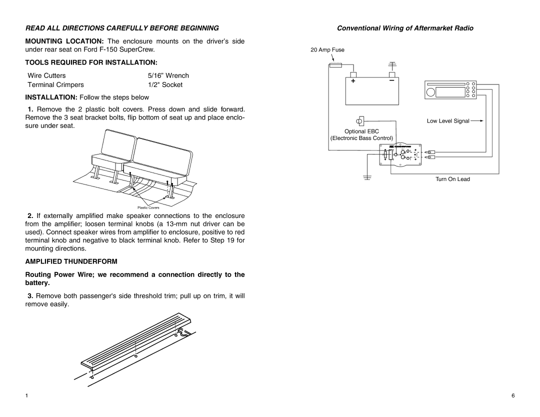 MTX Audio F-150 SUPERCREW Tools Required for Installation, Amplified Thunderform, Conventional Wiring of Aftermarket Radio 