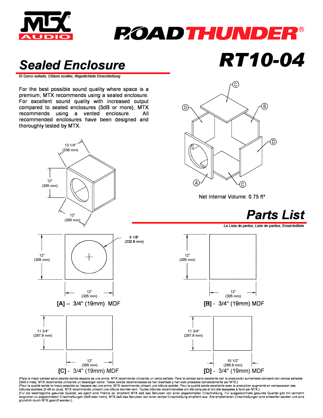 MTX Audio RT10-04 Sealed Enclosure, Parts List, A - 3/4 19mm MDF, B - 3/4 19mm MDF, C - 3/4 19mm MDF, D - 3/4 19mm MDF 