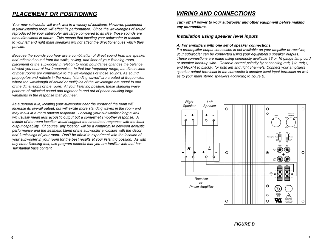 MTX Audio SW1 Placement or Positioning, Wiring and Connections, For amplifiers with one set of speaker connections 